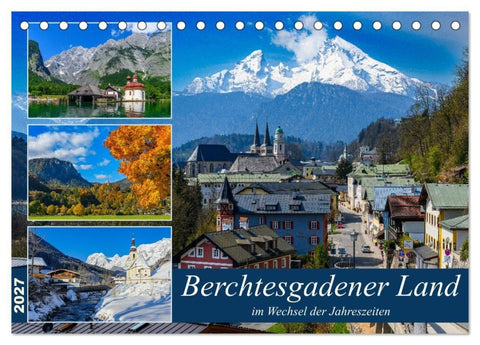 Berchtesgadener Land im Wechsel der Jahreszeiten (Tischkalender 2027 DIN A5 quer), CALVENDO Monatskalender