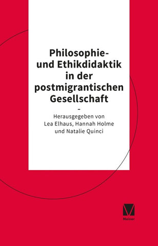 Philosophie- und Ethikdidaktik in der postmigrantischen Gesellschaft