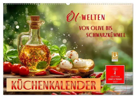 Küchenkalender - ÖL-Welten (Wandkalender 2027 DIN A2 quer), CALVENDO Monatskalender