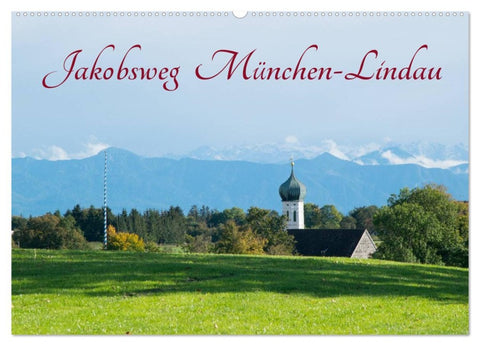 Jakobsweg München-Lindau (Wandkalender 2026 DIN A2 quer), CALVENDO Monatskalender