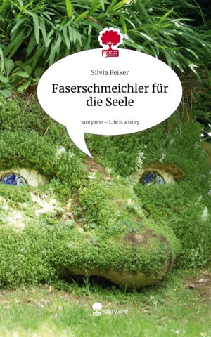 Faserschmeichler für die Seele. Life is a Story - story.one