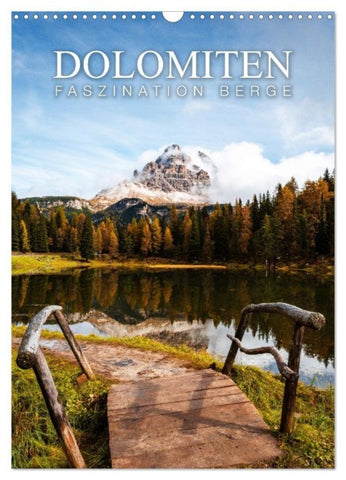 Die Dolomiten - Berge, die begeistern (Wandkalender 2027 DIN A3 hoch), CALVENDO Monatskalender