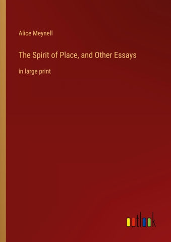 The Spirit of Place, and Other Essays