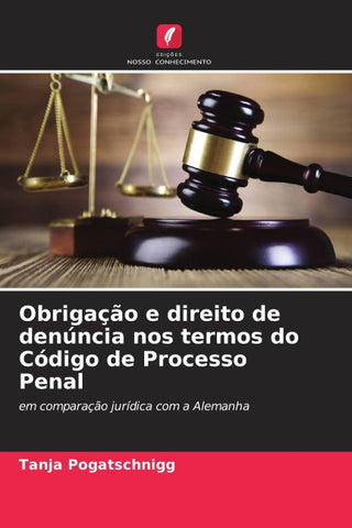 Obrigação e direito de denúncia nos termos do Código de Processo Penal