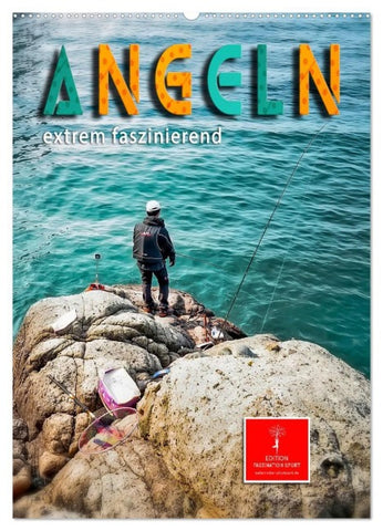 Angeln - extrem faszinierend (Wandkalender 2027 DIN A2 hoch), CALVENDO Monatskalender