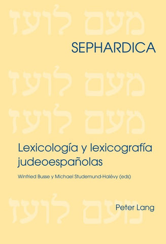 Lexicología y lexicografía judeoespañolas