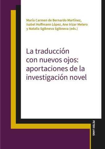 La traducción con nuevos ojos: aportaciones de la investigación novel