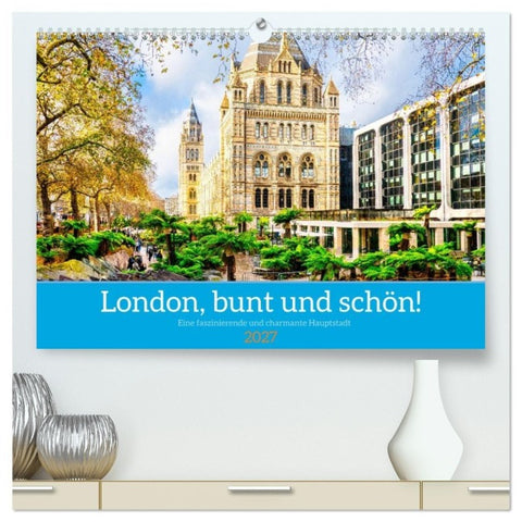 London, bunt und schön! (hochwertiger Premium Wandkalender 2027 DIN A2 quer), Kunstdruck in Hochglanz