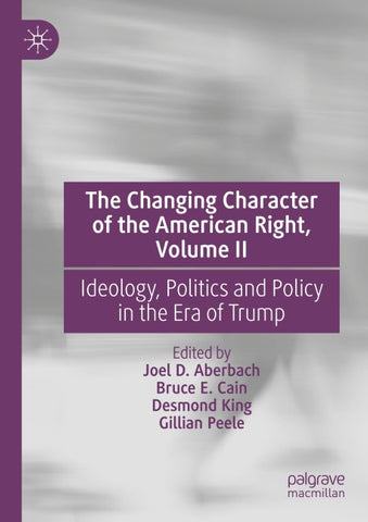 The Changing Character of the American Right, Volume II