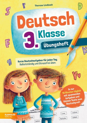 Deutsch 3. Klasse Übungsheft: Kurze Deutschaufgaben für jeden Tag.