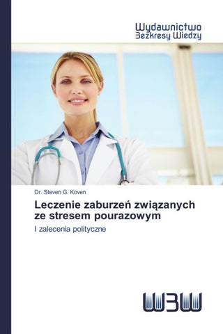 Leczenie zaburze¿ zwi¿zanych ze stresem pourazowym