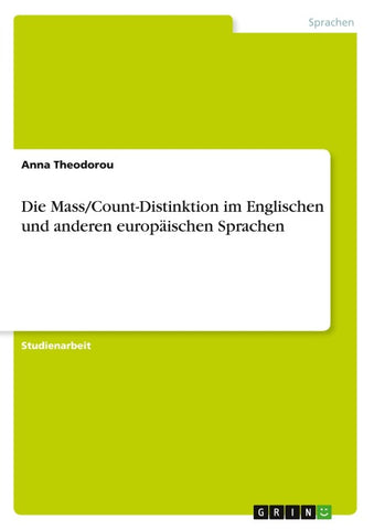 Die Mass/Count-Distinktion im Englischen und anderen europäischen Sprachen