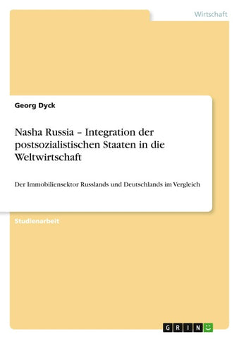 Nasha Russia - Integration der postsozialistischen Staaten in die Weltwirtschaft