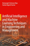 Artificial Intelligence and Machine Learning Techniques in Engineering and Management