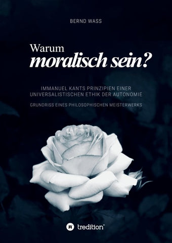 Warum moralisch sein?