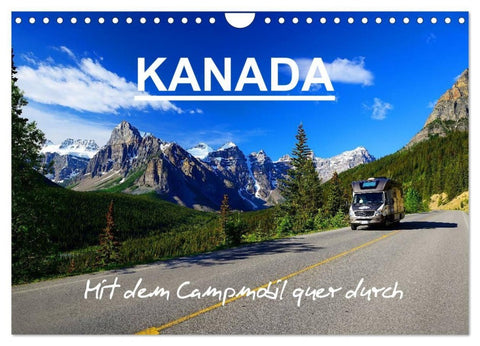 KANADA - Mit Campmobil quer durch (Wandkalender 2027 DIN A4 quer), CALVENDO Monatskalender