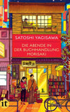 Die Abende in der Buchhandlung Morisaki − Roman (Bücherliebe in Tokio 2)
