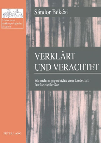 Verklärt und verachtet
