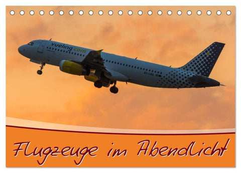 Flugzeuge im Abendlicht (Tischkalender 2027 DIN A5 quer), CALVENDO Monatskalender
