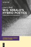 W.G. Sebald’s Hybrid Poetics