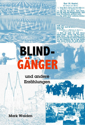 Blindgänger und andere Erzählungen
