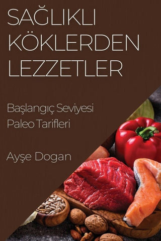 Sa¿l¿kl¿ Köklerden Lezzetler