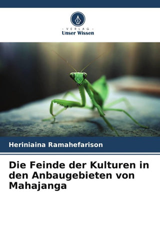 Die Feinde der Kulturen in den Anbaugebieten von Mahajanga