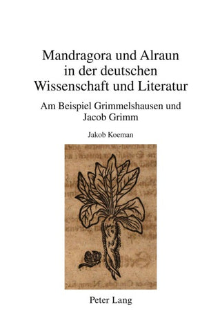 Mandragora und Alraun in der deutschen Wissenschaft und Literatur