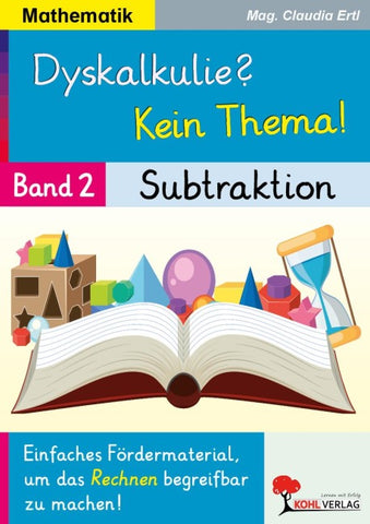 Dyskalkulie? Kein Thema! / Band 2: Subtraktion