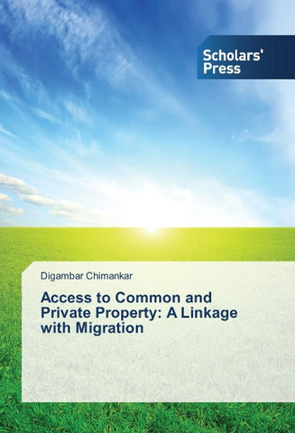Access to Common and Private Property: A Linkage with Migration