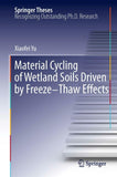 Material Cycling of Wetland Soils Driven by Freeze-Thaw Effects
