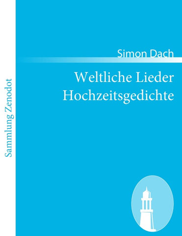 Weltliche Lieder  Hochzeitsgedichte