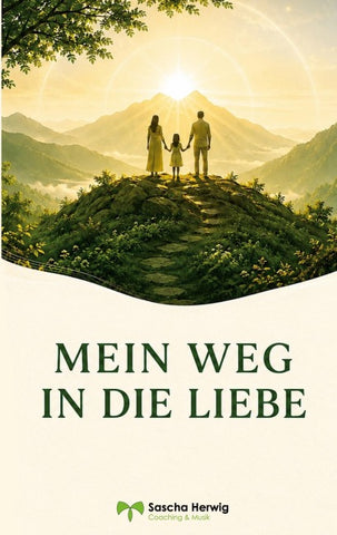 Mein Weg in die Liebe