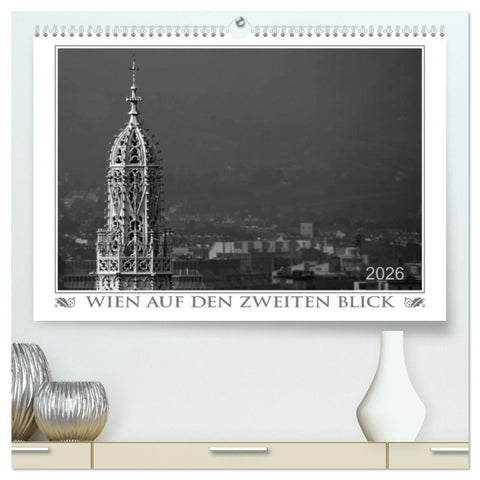 Wien auf den zweiten Blick (hochwertiger Premium Wandkalender 2026 DIN A2 quer), Kunstdruck in Hochglanz