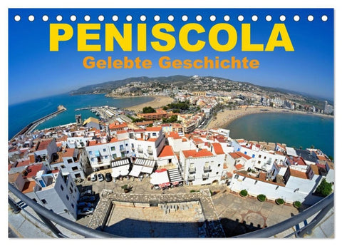 Peniscola - Gelebte Geschichte (Tischkalender 2027 DIN A5 quer), CALVENDO Monatskalender