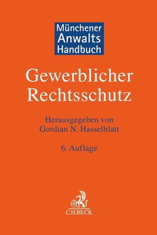 Münchener Anwaltshandbuch Gewerblicher Rechtsschutz