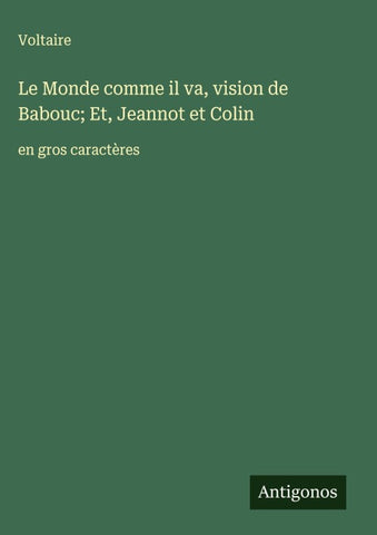 Le Monde comme il va, vision de Babouc; Et, Jeannot et Colin