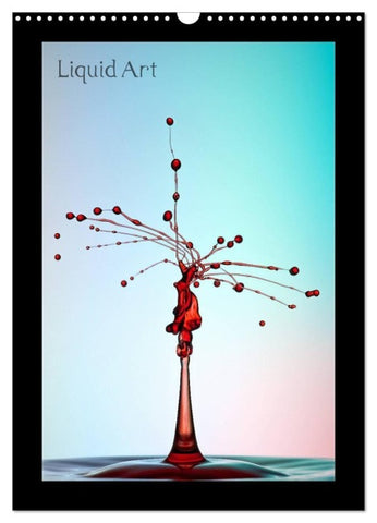Liquid Art - Wassertropfen in Perfektion (Wandkalender 2027 DIN A3 hoch), CALVENDO Monatskalender