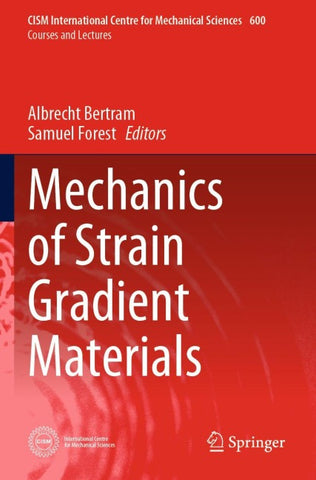 Mechanics of Strain Gradient Materials
