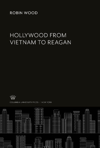 Hollywood from Vietnam to Reagan