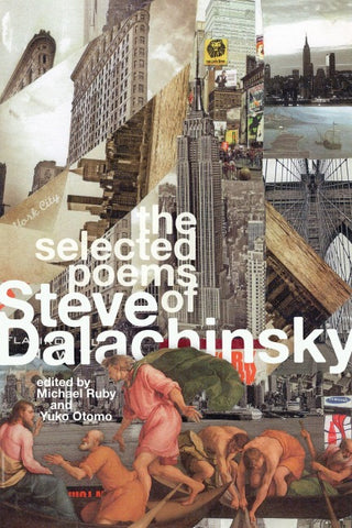 The Selected Poems of Steve Dalachinsky