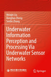 Underwater Information Perception and Processing Via Underwater Sensor Networks