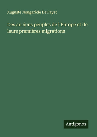 Des anciens peuples de l'Europe et de leurs premières migrations