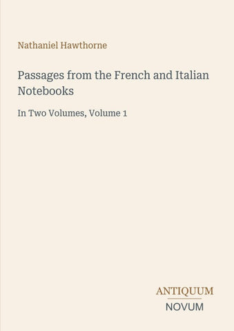 Passages from the French and Italian Notebooks
