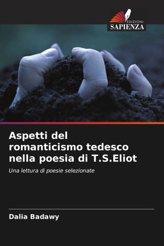 Aspetti del romanticismo tedesco nella poesia di T.S.Eliot