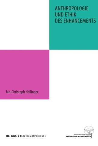 Anthropologie und Ethik des Enhancements