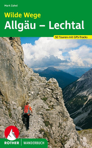 ROTHER Wanderbuch Wilde Wege Allgäu - Lechtal