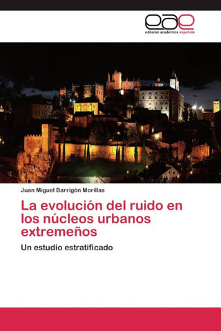 La evolución del ruido en los núcleos urbanos extremeños