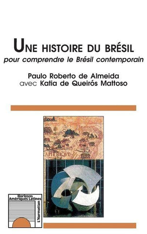 UNE HISTOIRE DU BRÉSIL