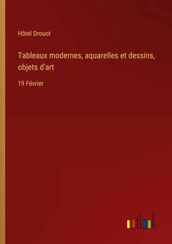 Tableaux modernes, aquarelles et dessins, objets d'art